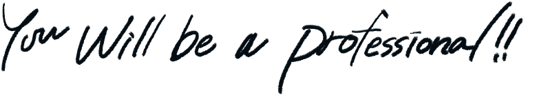 You will be a professional!!